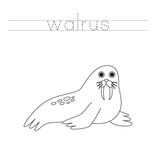 Trace the letters and color cartoon walrus Handwriting practice for kids