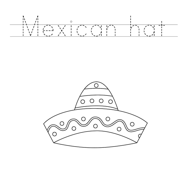 Trace the letters and color Mexican hat Handwriting practice for kids