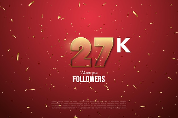 transparent red numbers for 27k followers celebration.