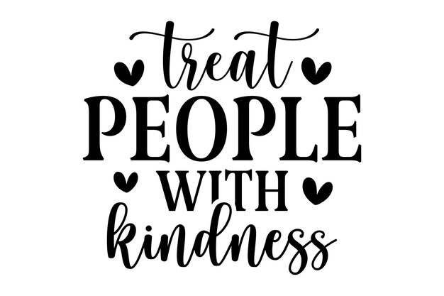 Vector treat people with kindness