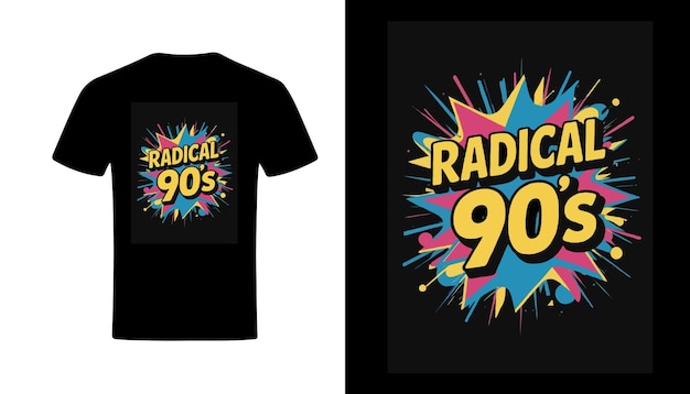 trendy tshirt design with unique slogan Radical 90s TShirt Design for Retro Fashion Lovers