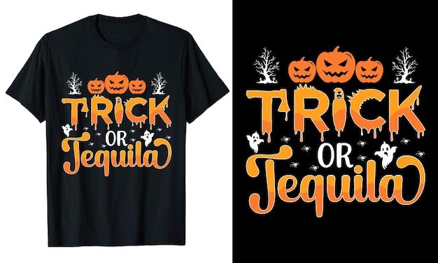 Trick or Tequila Halloween typography Tshirt Design