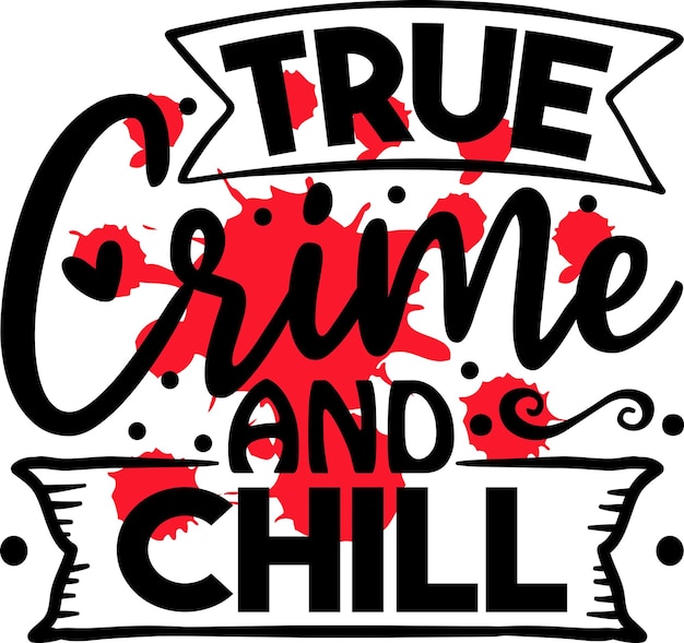 Vector true crime and chill 1