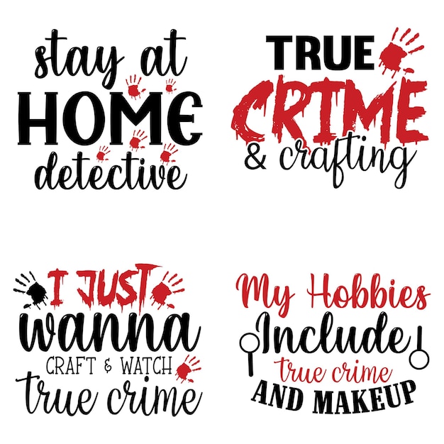 True Crime Svg Quotes Design