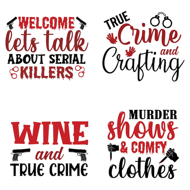 True Crime Svg Quotes Typography Design