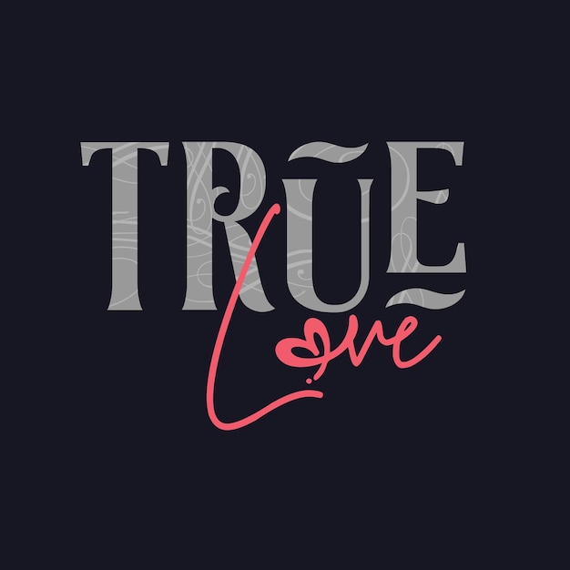 true love typography tshirt and other