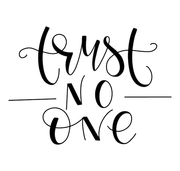 Trust No One black lettering isolated on white background