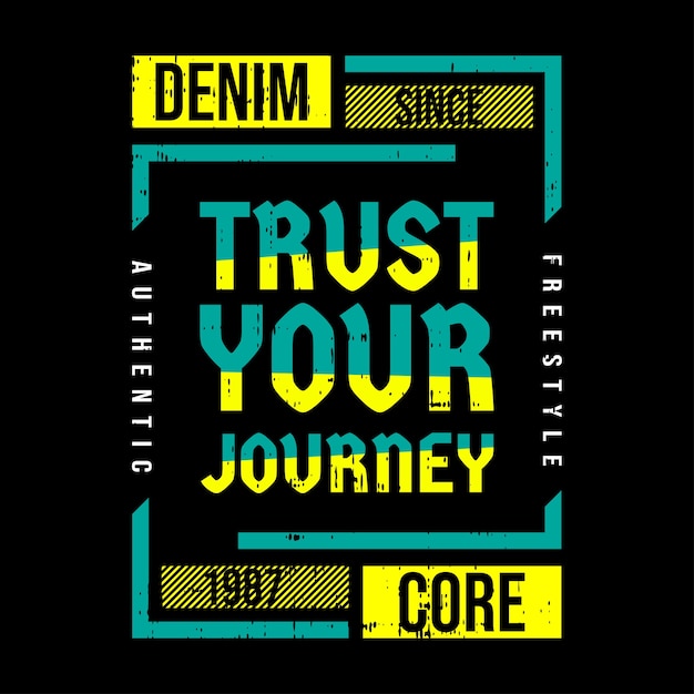 Trust your journey abstract slogan 