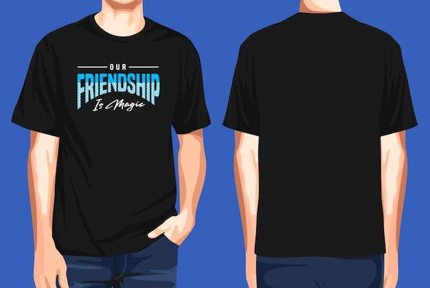 Tshirt front and back  our friendship is magic