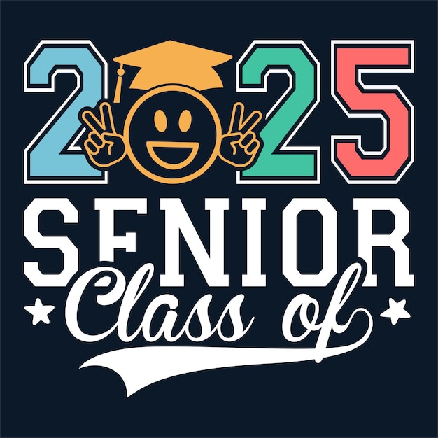 Tshirt party high school or college graduate Senior 2025 CLASS of 2025 Graduation SVG