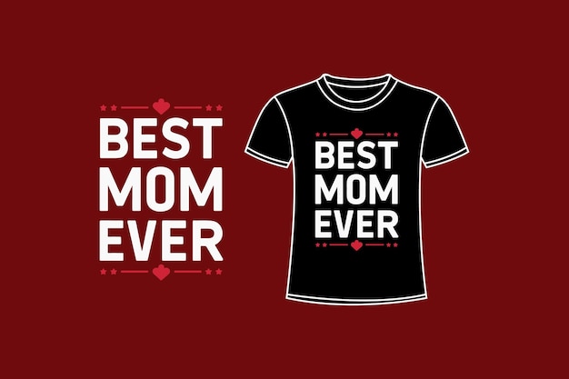 tshirt vector with best mom ever design