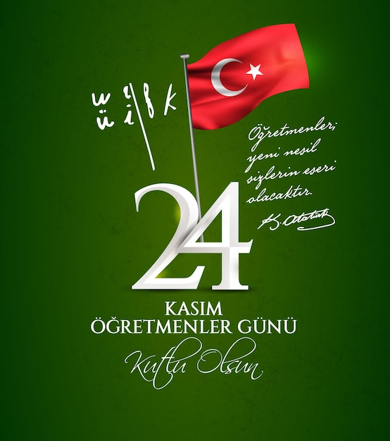 Turkish holiday 24 Kasim Ogretmenler Gunu, Turkish November 24 with a teacher's day on holiday