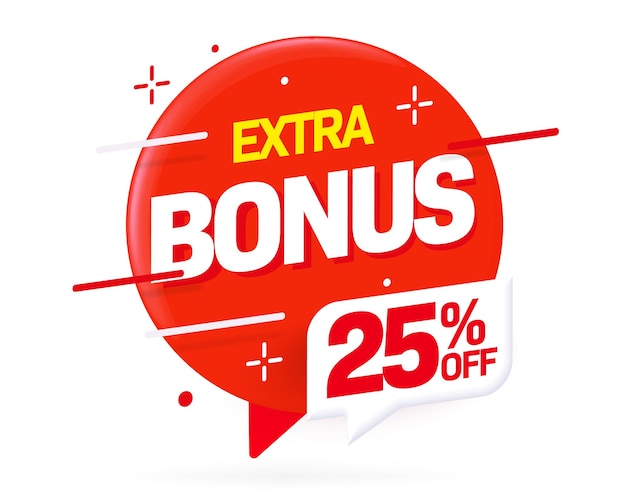 Twenty five percent off extra bonus promo sticker in shape of red speech bubble