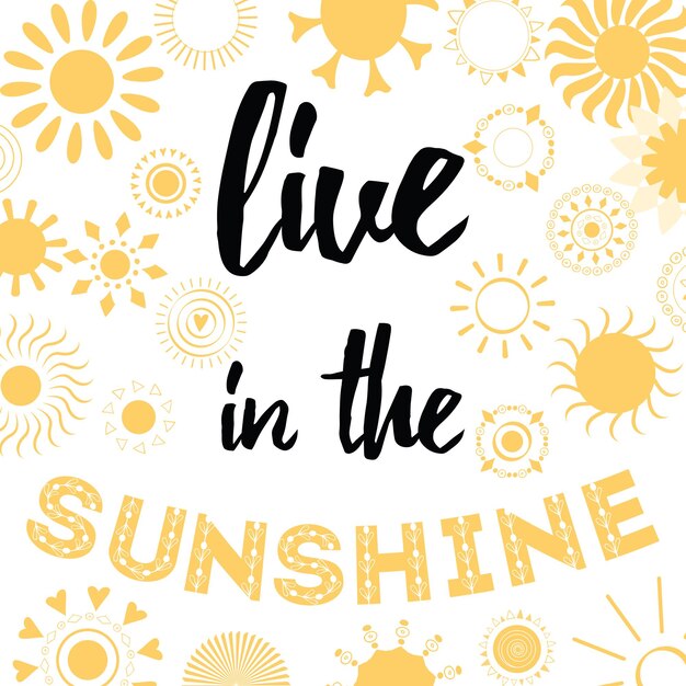 Vector typographic banner with yellow symbols of sun and positive inspire quote 39live in the sunshine39