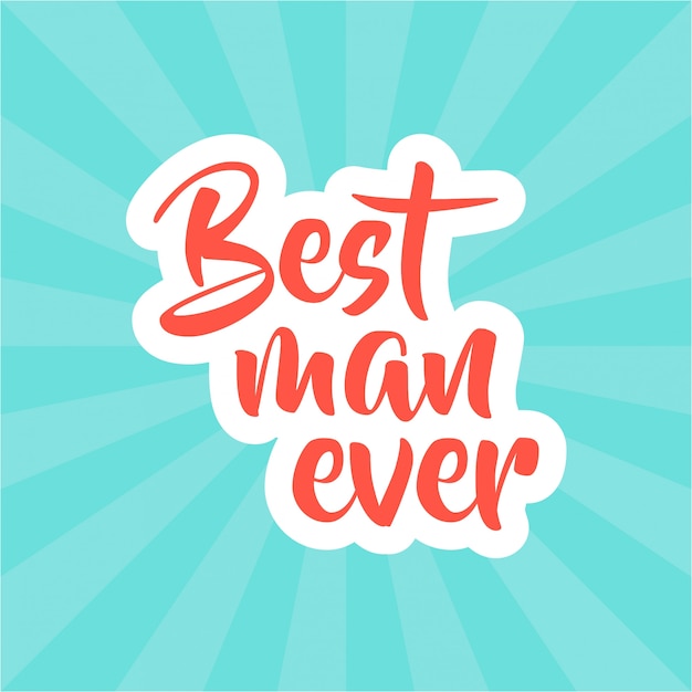 Typography Best man ever