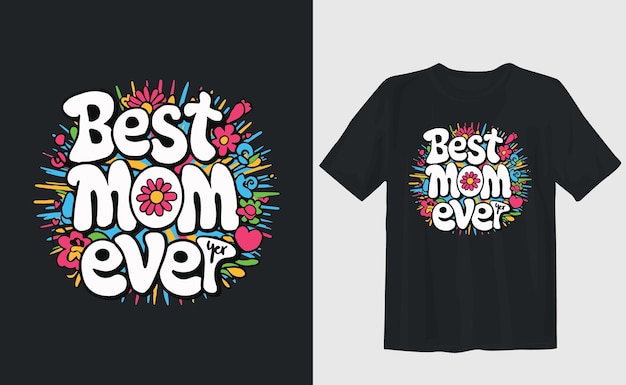 Vector typography black t shirt design with words the best mom ever