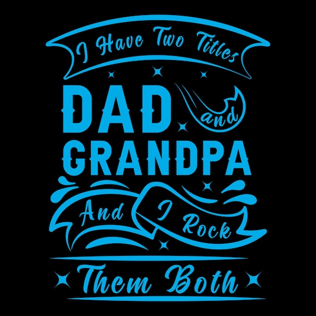 Typography Father and Papa tshirt design vector graphic element