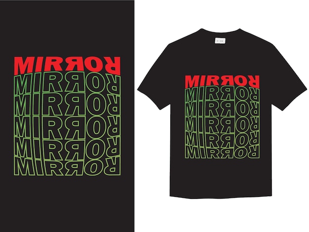 Typography mirror tshirt unique design vector template