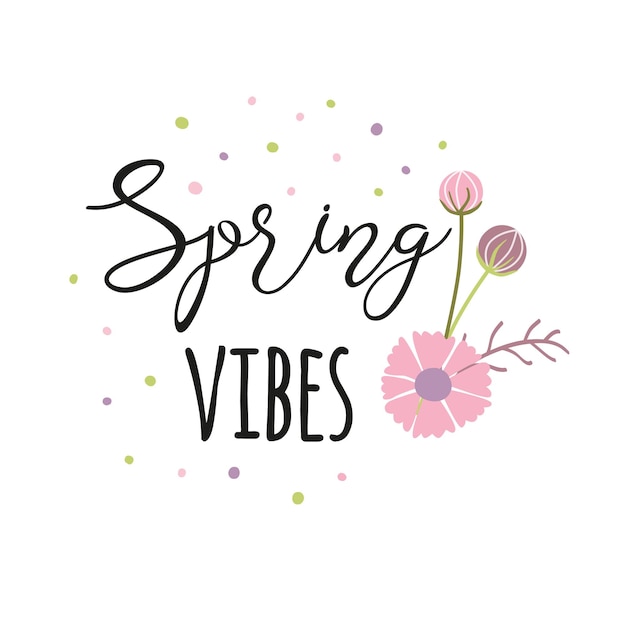 Typography quote spring Text Spring Vibes decorated hand drawn flowers bouquet Cute phrase with flower isolated on white Vector illustration Spring gentle print card label sign poster logo icon