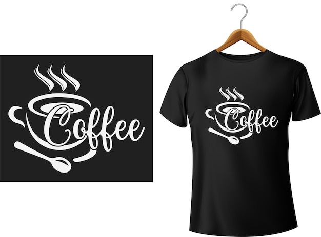 typography t shirt design with Coffee