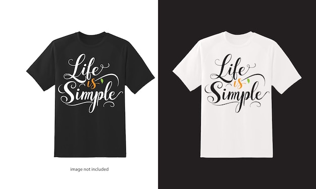 Vector typography tshirt design life is simple t shirt design vector for print