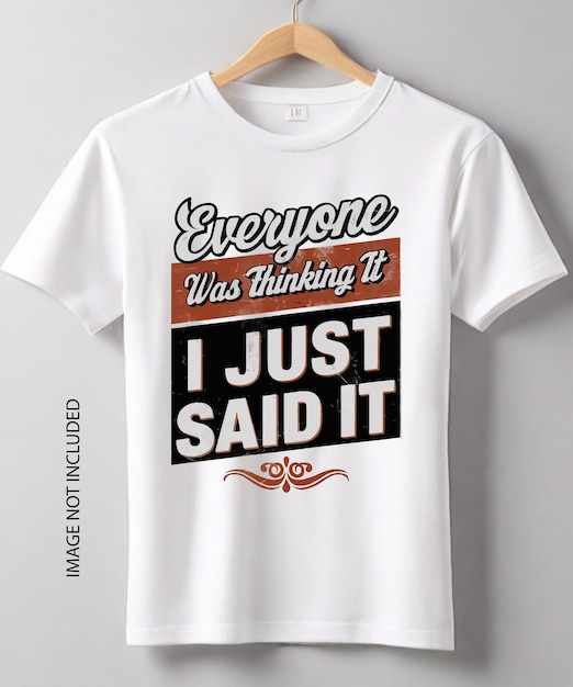 A typography TShirt design Printing For T shirt Banner Poster Mug Etc