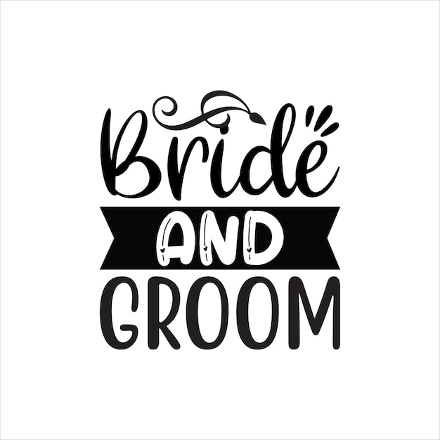 Vector typography tshirt for wedding day svg cut file