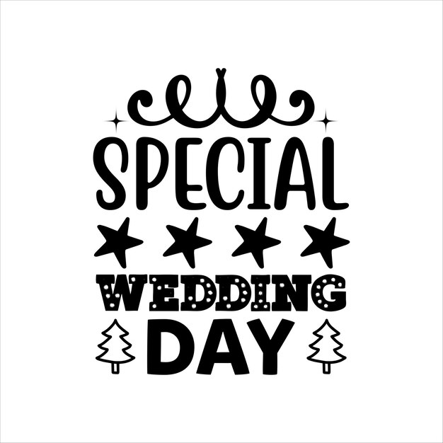 Vector typography tshirt for wedding day svg cut file