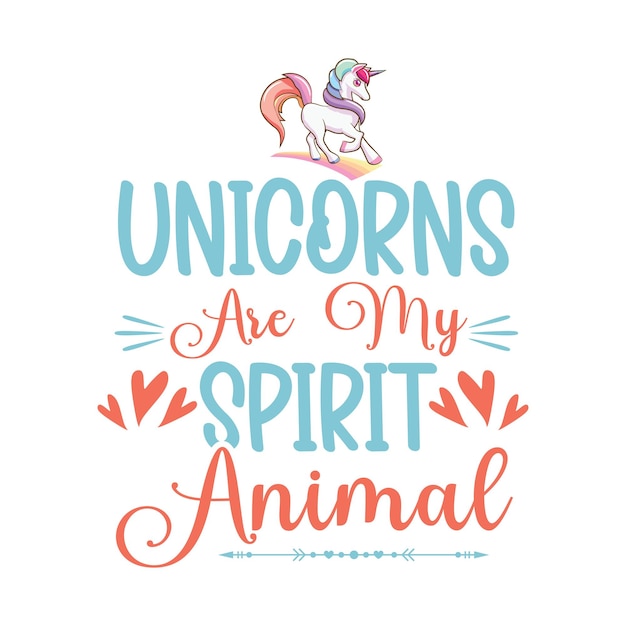 A unicorn and unicorn poster that says'unicorns are my spirit animal '