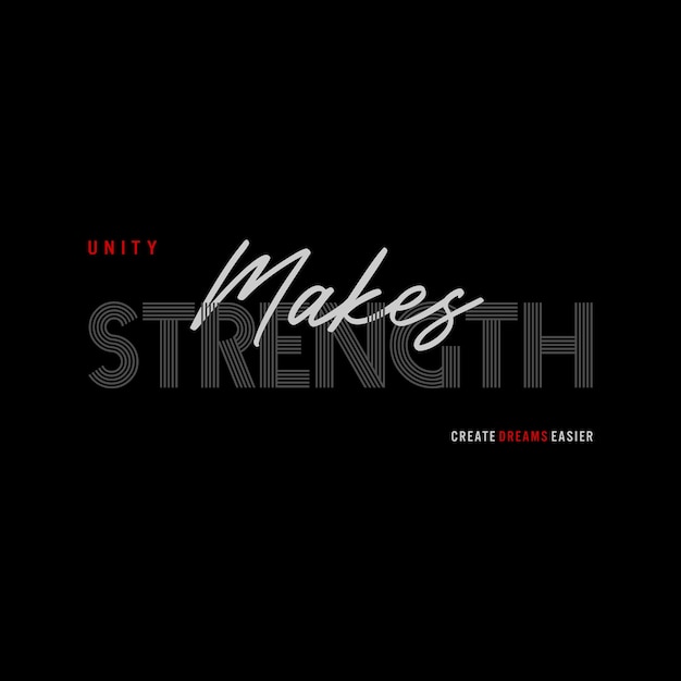 unity makes strength typography design for print ready t shirts .