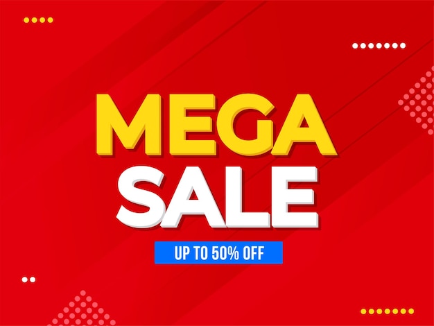 UP TO 50% Off For Mega Sale Poster Design In Red Color.