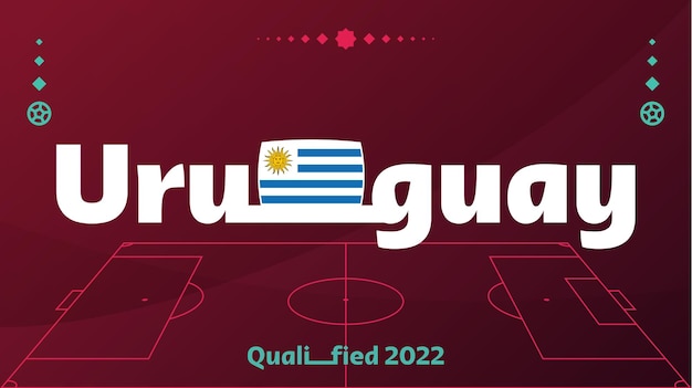 Uruguay flag and text on 2022 football tournament background Vector illustration Football Pattern for banner card website national flag uruguay