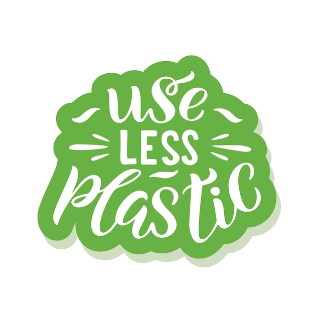 Use less plastic - ecology sticker with slogan. Vector illustration isolated on white background. Motivational ecology quote suitable for posters, t shirt design, sticker emblem, tote bag print