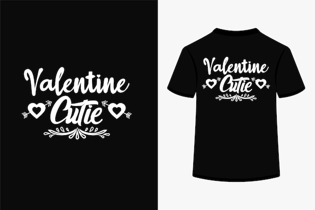 Valentine cutie creative typography t-shirt design.