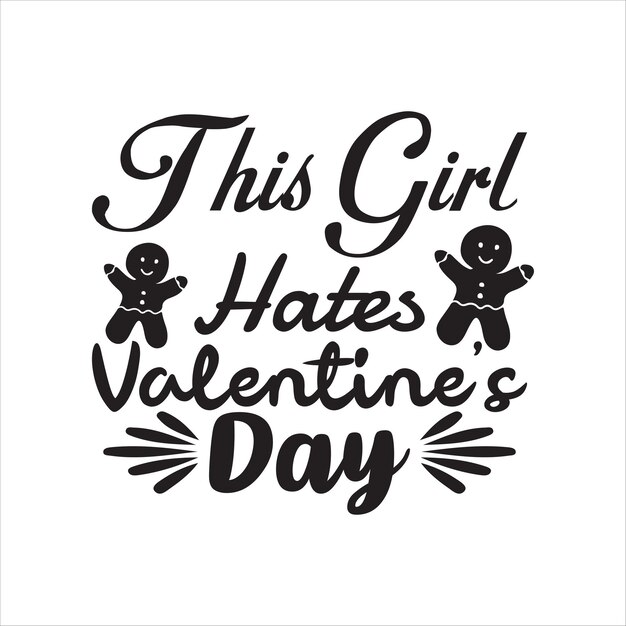 Vector valentine day for typography tshrit design pritn ready svg tshirt