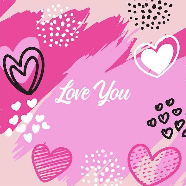 Valentine's day greeting cards with hand written greeting lettering and textured brush strokes on background. Happy Valentine's day, Love you words, love concept, Vector illustration