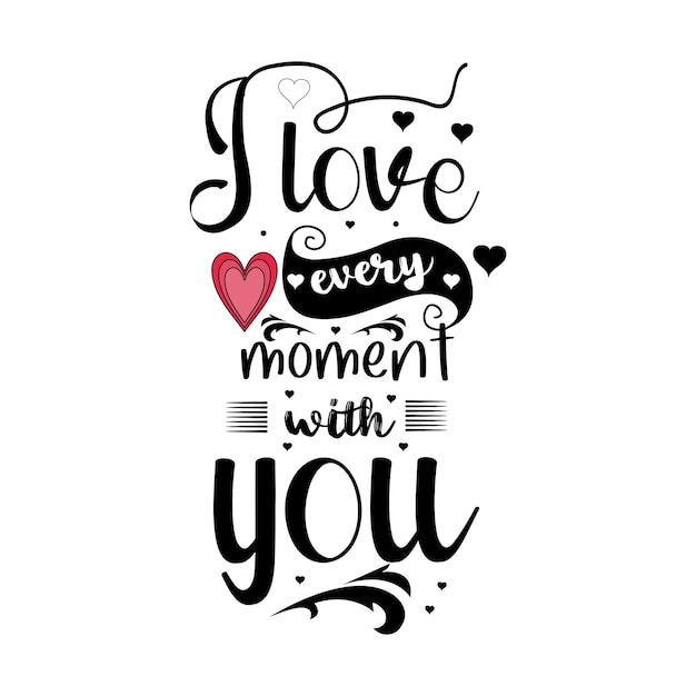 Valentine's Day lettering quotes for tshirt or other print item