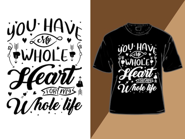 Valentine's t-shirt design, Vector valentines day, typography vector illustration