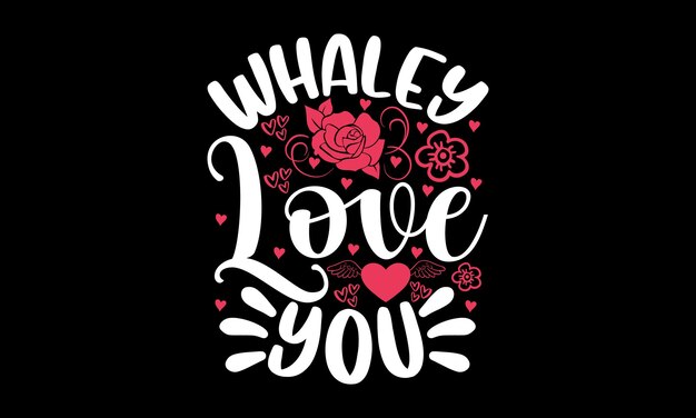 Vector valentine svg typography tshirt design handdrawn lettering phrase