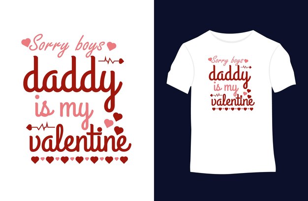 Valentines or love quotes Typography t-shirt design