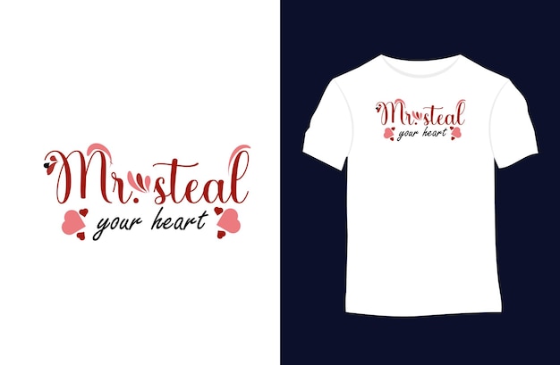 Valentines or love quotes Typography T-shirt design