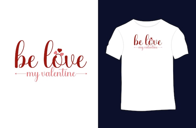 Valentines or love quotes Typography T-shirt design