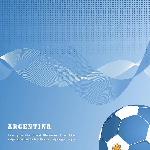 Vector background argentina flag with ball vector illustration and text perfect color combination