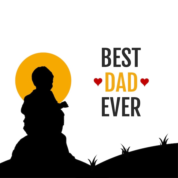 Vector best dad ever design with dad and son silhouettes