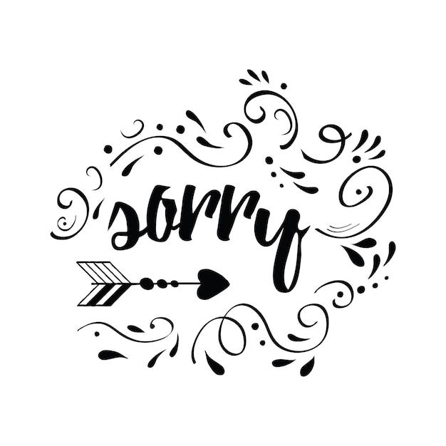 Vector black and white text Sorry decorated hand drawn abstract ornate Inspirational apologies words