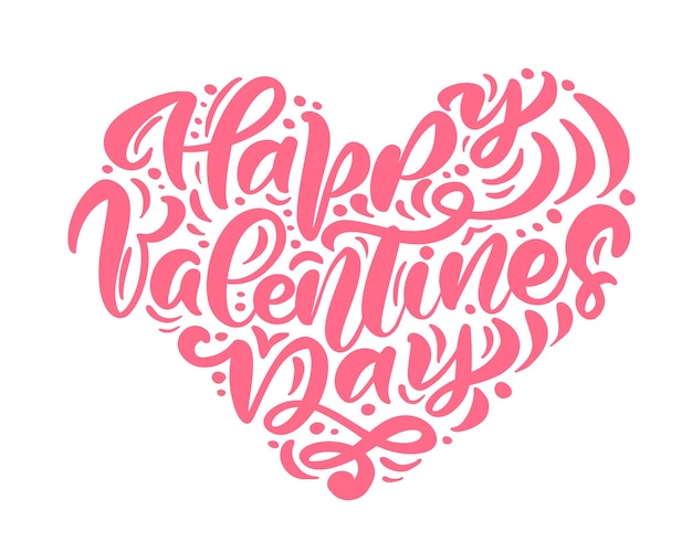 Vector calligraphy phrase Happy Valentines Day Valentine Hand Drawn lettering heart Holiday