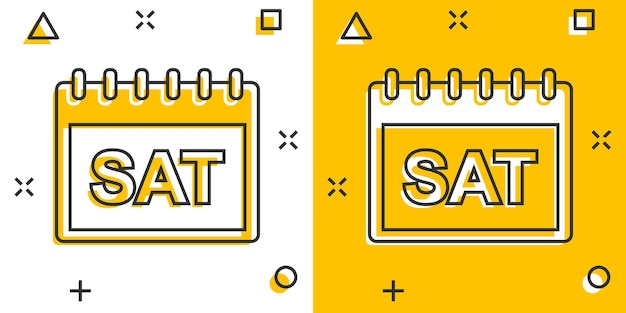 Vector cartoon saturday calendar page icon in comic style Calendar sign illustration pictogram Saturday agenda business splash effect concept