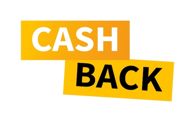 Vector cashback label with text Business cash back icon Return of money from purchases Modern cashback banner