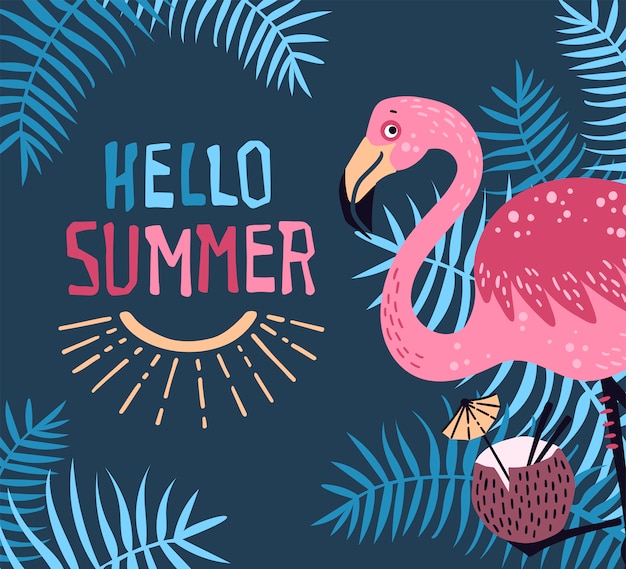 Vector cute flamingo with a tropical cocktail. Lettering: Hello Summer.