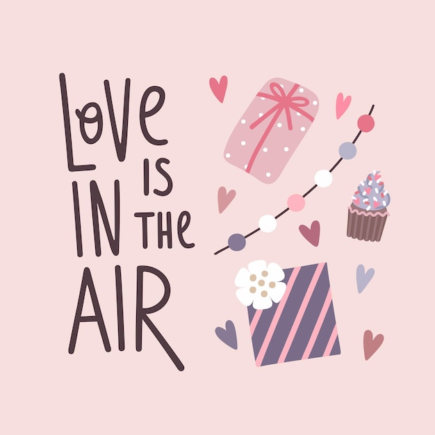 Vector cute illustration with valentine lettering, hearts and presents